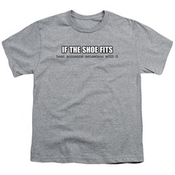 Trevco - Youth If The Shoe Fits T-Shirt