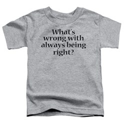 Trevco - Toddlers Whats Wrong T-Shirt