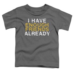 Trevco - Toddlers Enough Friends T-Shirt