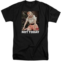 I Love Lucy - Mens Not Today Tall T-Shirt
