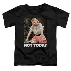 I Love Lucy - Toddlers Not Today T-Shirt
