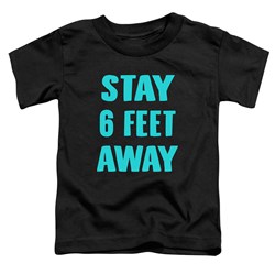 Trevco - Toddlers Stay 6 Feet Away T-Shirt