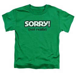 Sorry - Toddlers Not Sorry T-Shirt