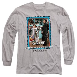 Friends - Mens Any More Clothes Long Sleeve T-Shirt