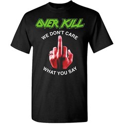 Overkill - Unisex We Don'T Care - Fuck You T-Shirt