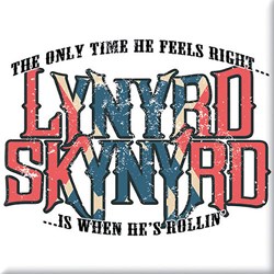Lynyrd Skynyrd - Unisex Only Time He Feels Right Fridge Magnet