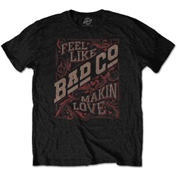 Bad Company - Unisex Feel Like Making Love T-Shirt