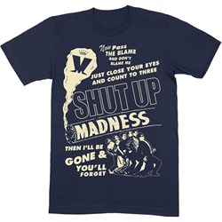 Madness - Unisex Shut Up T-Shirt