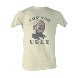 Sanford & Son - You Too Ugly Mens T-Shirt In Dirty White