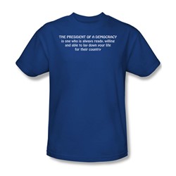 President Of A Democracy - Adult Royal S/S T-Shirt For Men