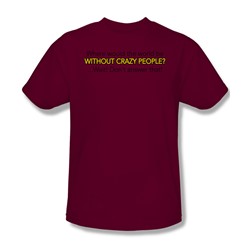 Crazy People - Adult Cardinal S/S T-Shirt For Men