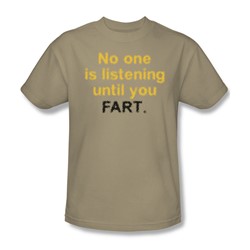 No One Listening...Fart - Adult Sand S/S T-Shirt For Men