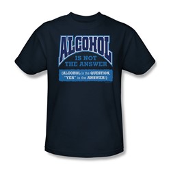 Alcohol Is Not The Answer - Adult Navy S/S T-Shirt For Men