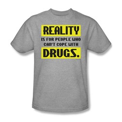 Reality...Drugs - Adult Heather S/S T-Shirt For Men