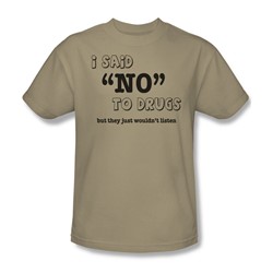 Said No To Drugs - Adult Sand S/S T-Shirt For Men