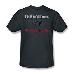 Explosions Kill People - Adult Charcoal S/S T-Shirt For Men