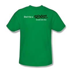 Don'T Be A Sexist - Adult Kelly Green S/S T-Shirt For Men