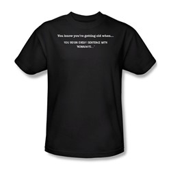 Getting Old Nowadays - Adult Black S/S T-Shirt For Men