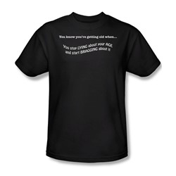 Getting Old Lying About Age - Adult Black S/S T-Shirt For Men