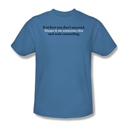 Blame It On Someone - Mens T-Shirt In Carolina Blue
