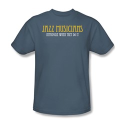 Jazz Musicians Do It - Mens T-Shirt In Slate