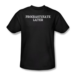 Procrastinate Later - Mens T-Shirt In Black