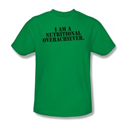 Nutritional Overachiever - Mens T-Shirt In Kelly Green