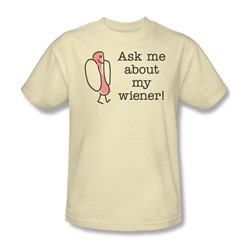 Ask Me About My Weiner - Mens T-Shirt In Cream