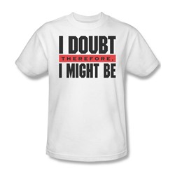 I Doubt - Mens T-Shirt In White
