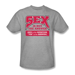 Sex Is Not The Answer - Mens T-Shirt In Heather