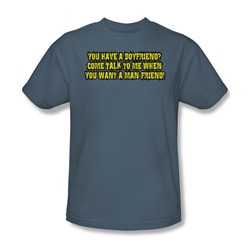 You Have A Boyfriend? - Mens T-Shirt In Slate