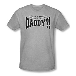 Who'S Your Daddy? - Mens Slim Fit T-Shirt In Heather
