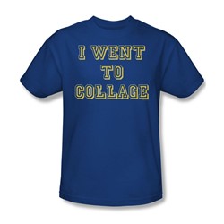 I Went To College - Mens T-Shirt In Royal