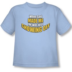Showing Off - Toddler T-Shirt In Light Blue