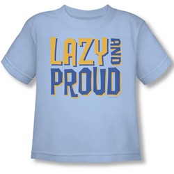 Lazy And Proud - Toddler T-Shirt In Light Blue