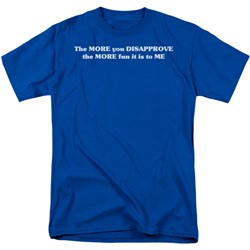 More You Disapprove - Mens T-Shirt In Royal