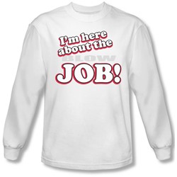 Funny Tees - Mens Here About Job Longsleeve T-Shirt
