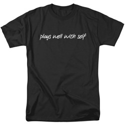 Funny Tees - Mens Plays Well With Self T-Shirt