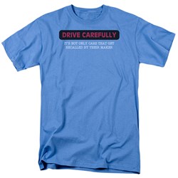 Drive Carefully - Adult Carolina Blue S/S T-Shirt For Men