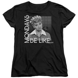 I Love Lucy - Womens Mondays Be Like T-Shirt
